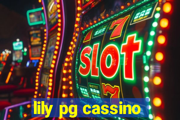 lily pg cassino